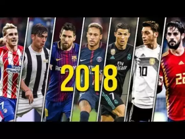 Video: Best Football Skills Mix 2018 ? Messi ? Ronaldo ? Neymar ? De Bruyne ? Özil ? Isco & More HD